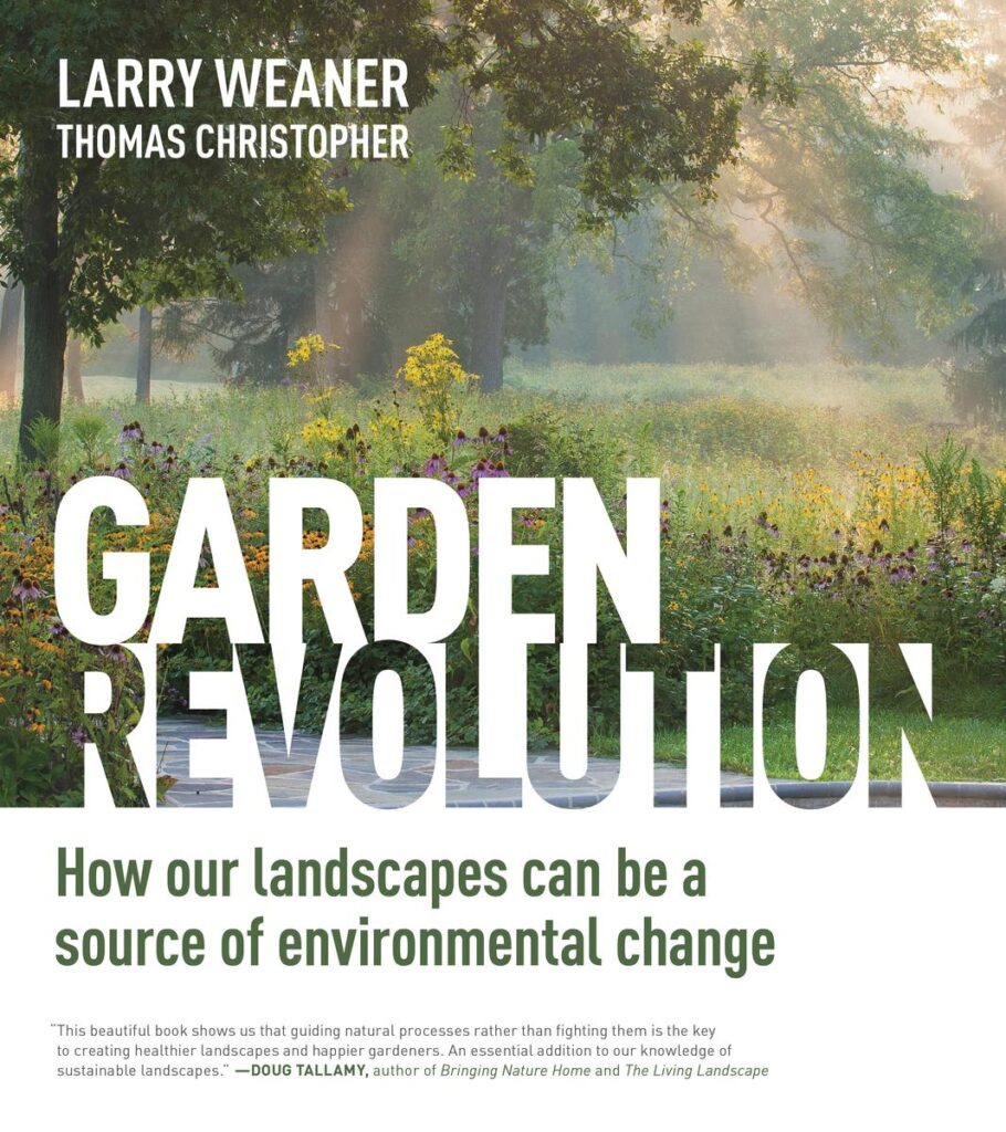 The cover of Garden Revolution, by Larry Weaner and Thomas Christopher.