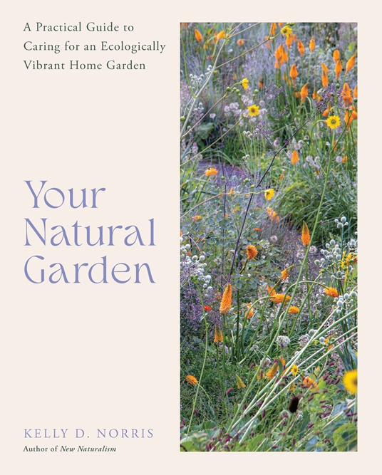 Cover of Your Natural Garden, by Kelly D. Norris.